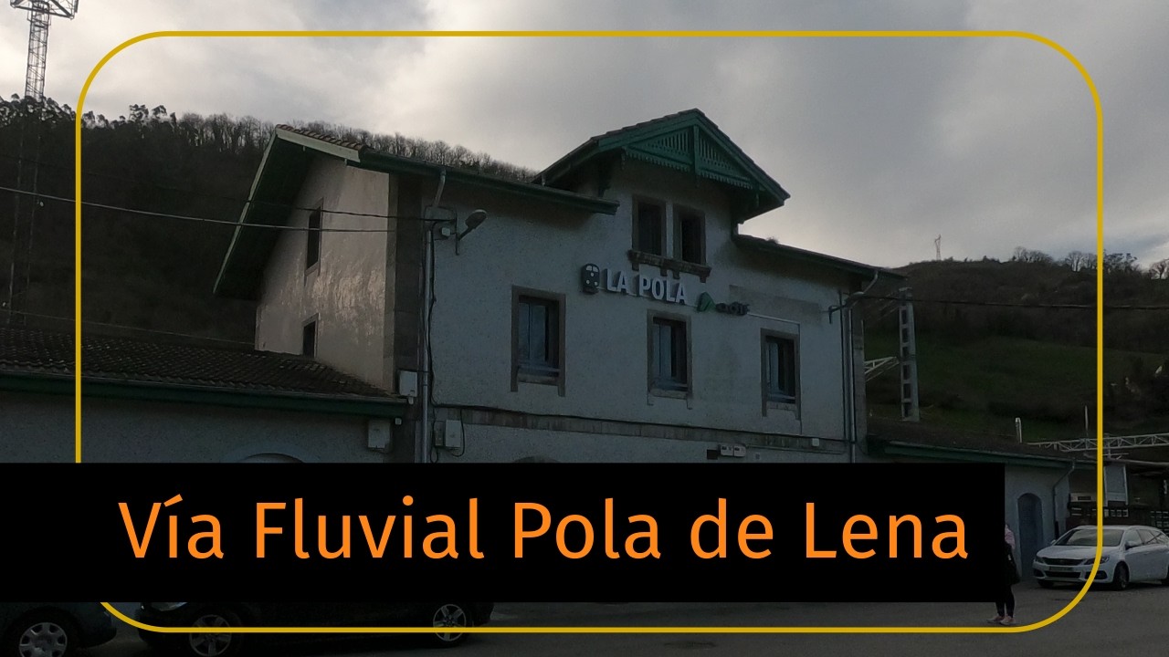 Pola de Lena  Vía Fluvial