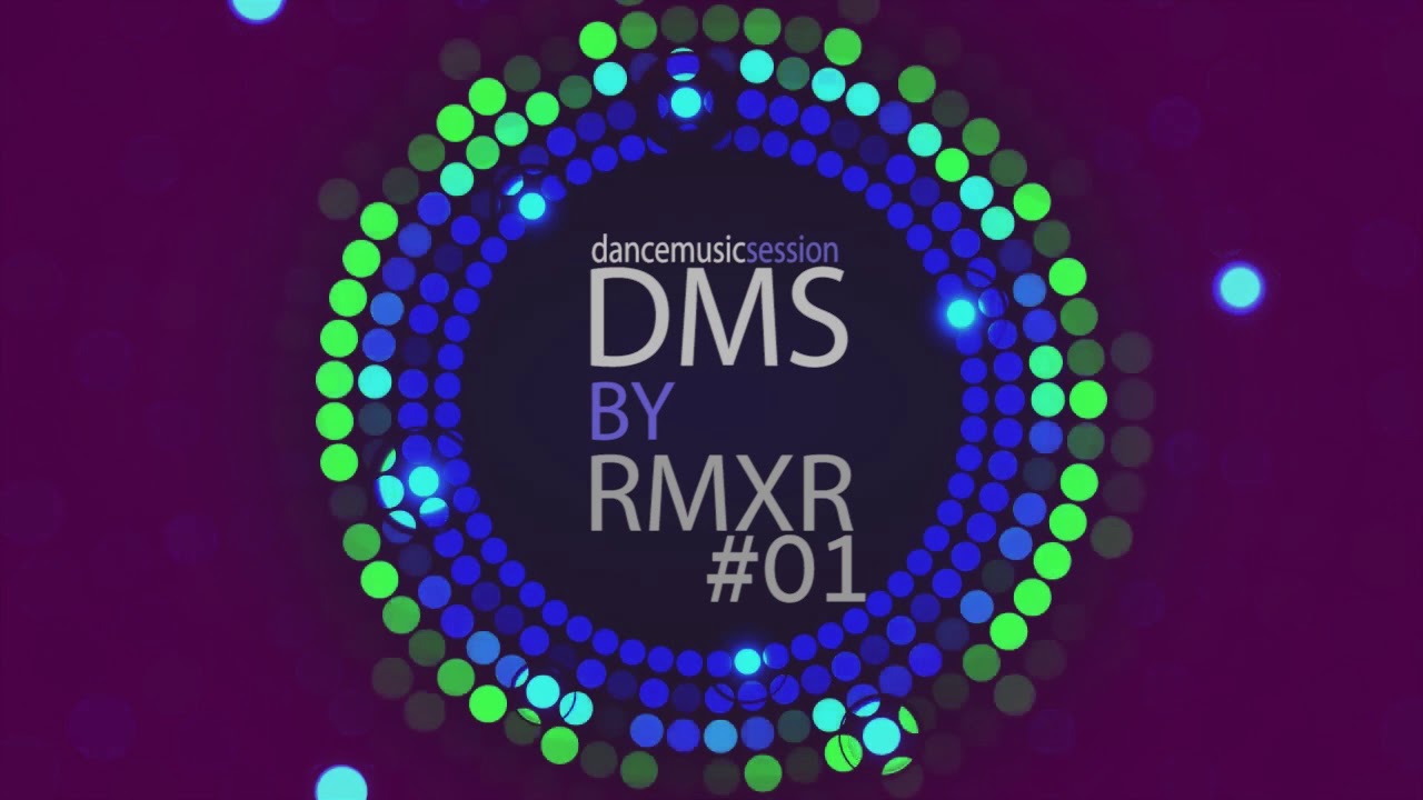 DMS - Sessionmix #01 (mixed by rmxr)