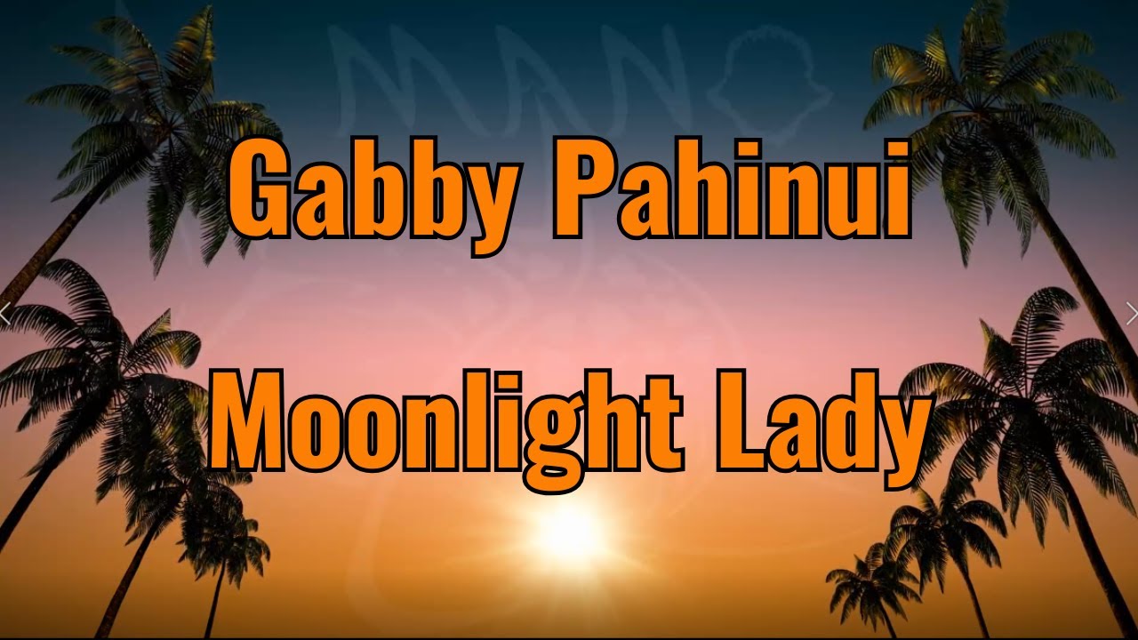 Gabby Pahinui - Moonlight Lady - Karaoke