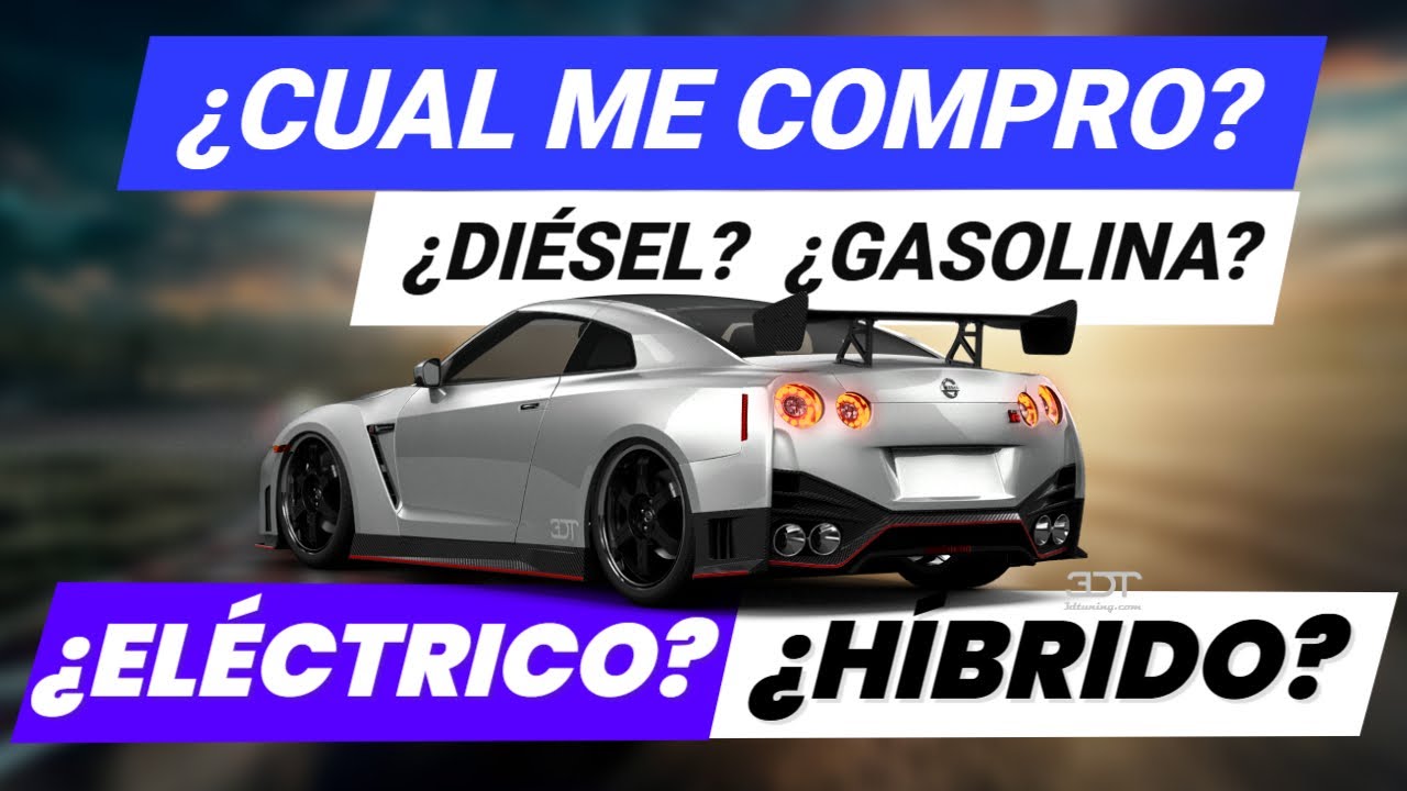 Diésel, Gasolina, Híbrido, Eléctrico, Gas ¿Qué Coche Comprar?