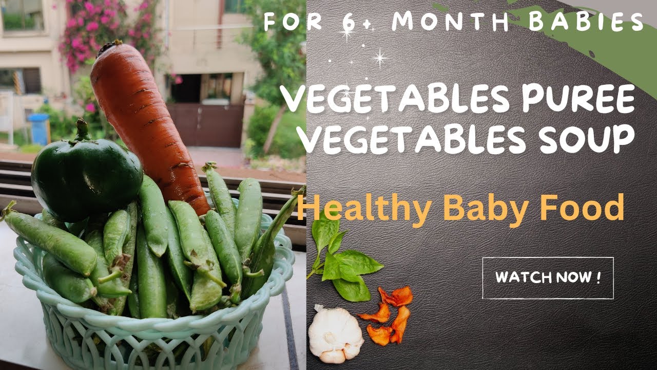 Baby Food || Healthy Vegetables Puree Recipe || How to make Smooth Puree For  6+ month babies