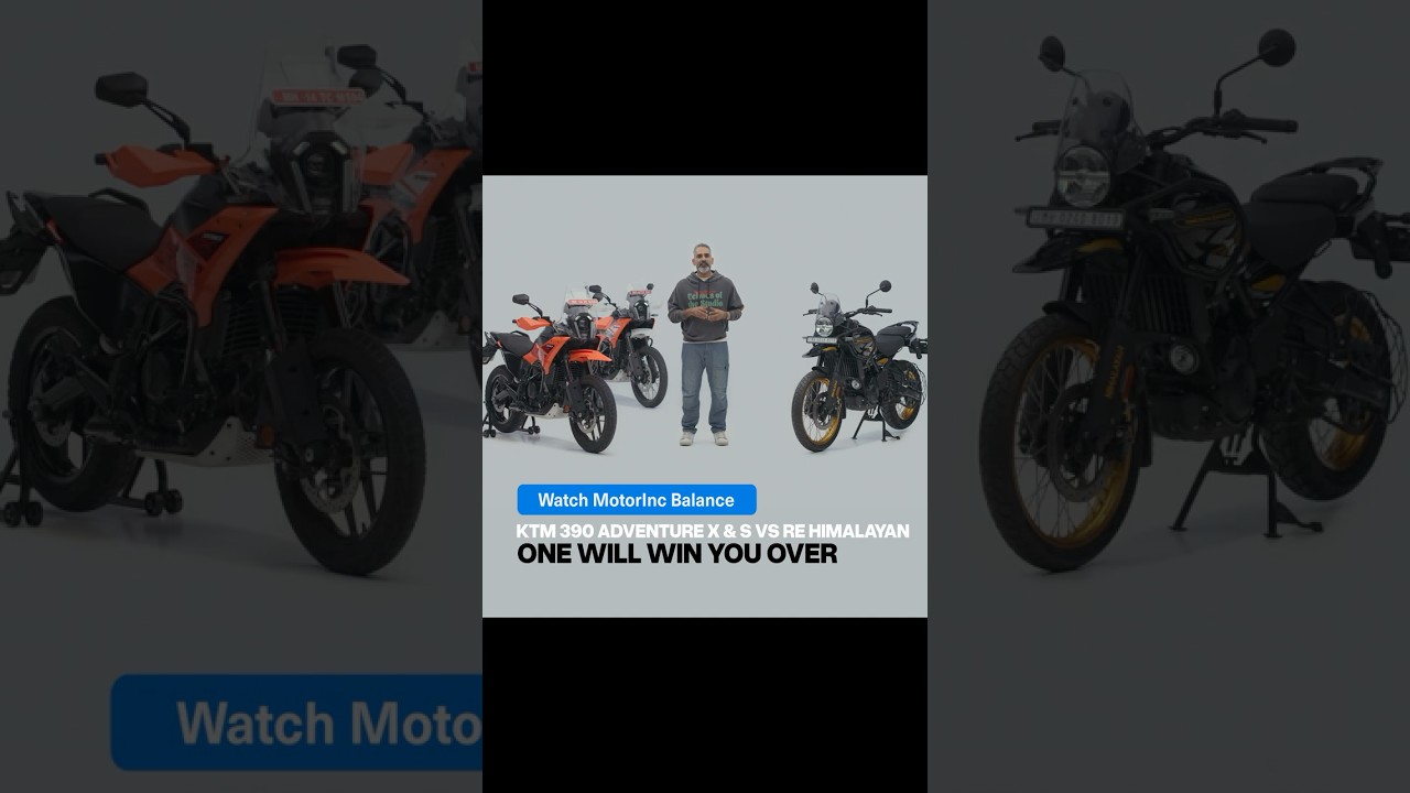 Also on the MotorInc app: KTM 390 Adventure S & X vs Royal Enfield Himalayan | #Balance