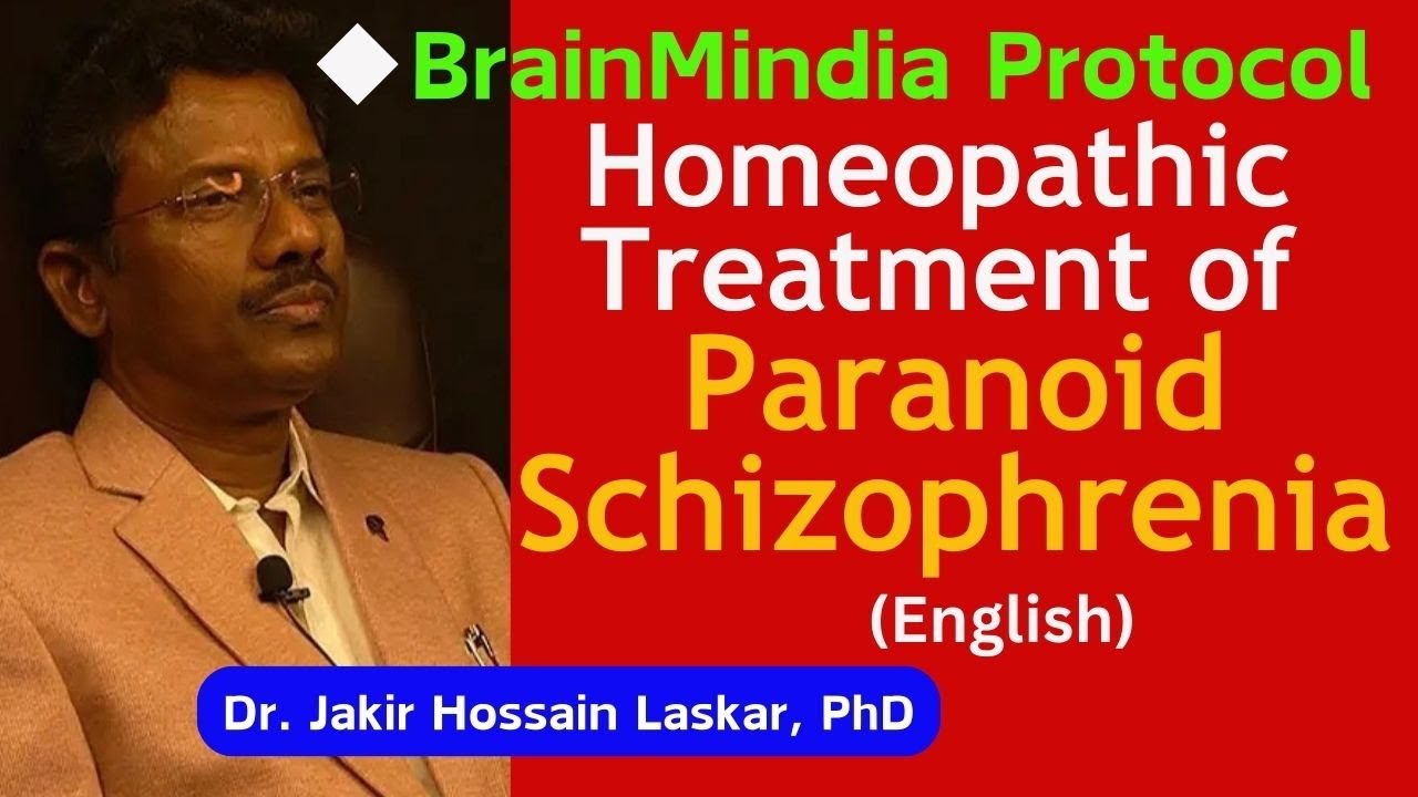 Homeopathic Treatment of Paranoid Schizophrenia (English) | Dr. Jakir Hossain Laskar, PhD