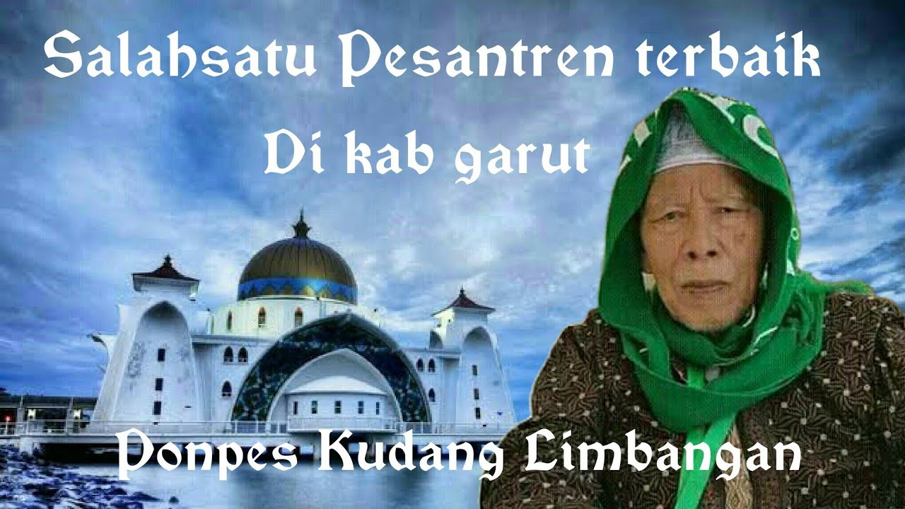 SEJARAH PESANTREN KUDANG (QIROOATUSSAB'AH) LIMBANGAN, GARUT, JAWA BARAT
