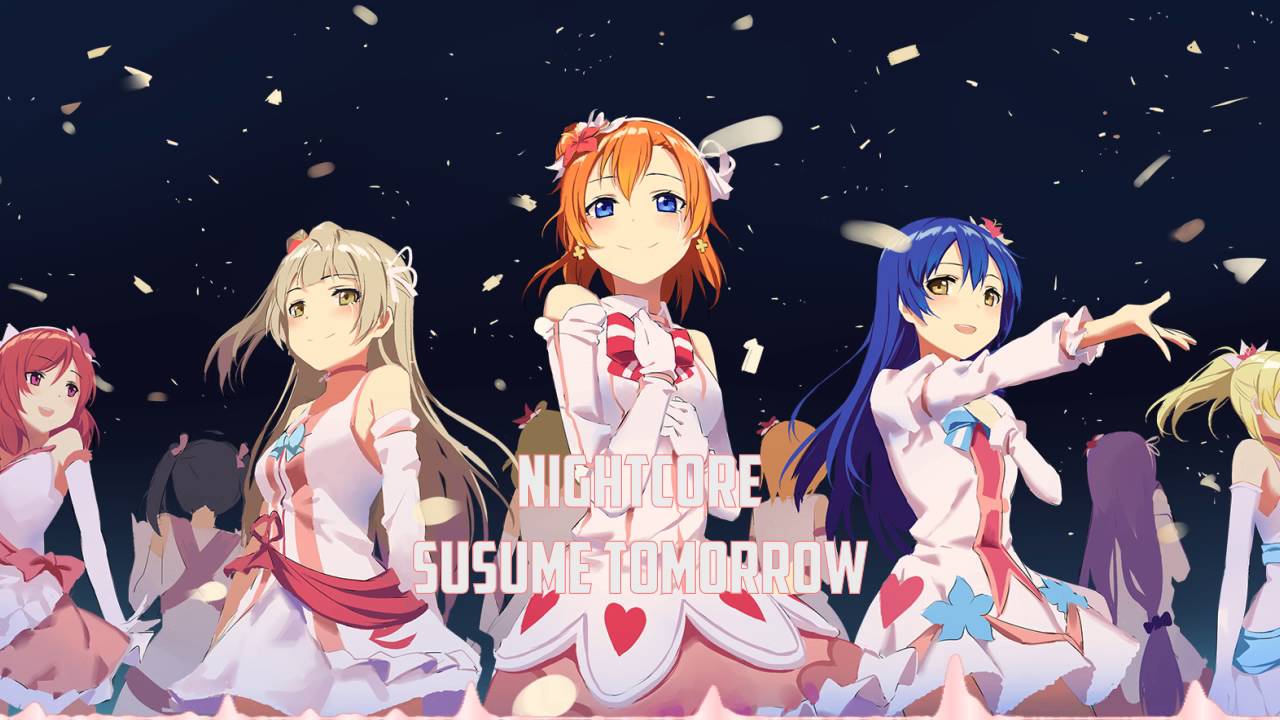 Nightcore -  Susume Tomorrow