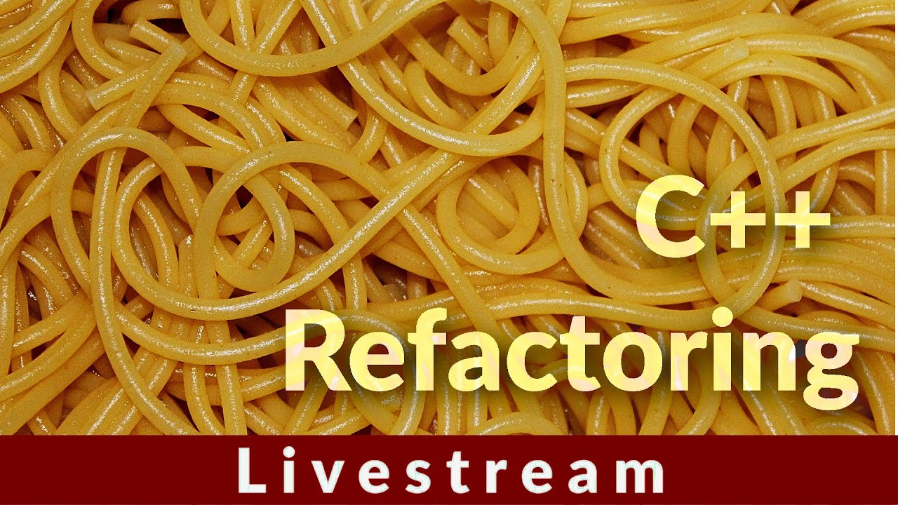Live: More C++ and more refactoring