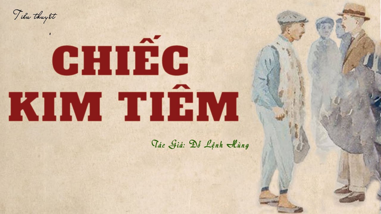 Tiểu Thuyết Trinh Thám Ly Kỳ Và Hấp Dẫn : CHIẾC KIM TIÊM | Đỗ Lệnh Hùng | Đọc Truyện Kênh Cô Vân