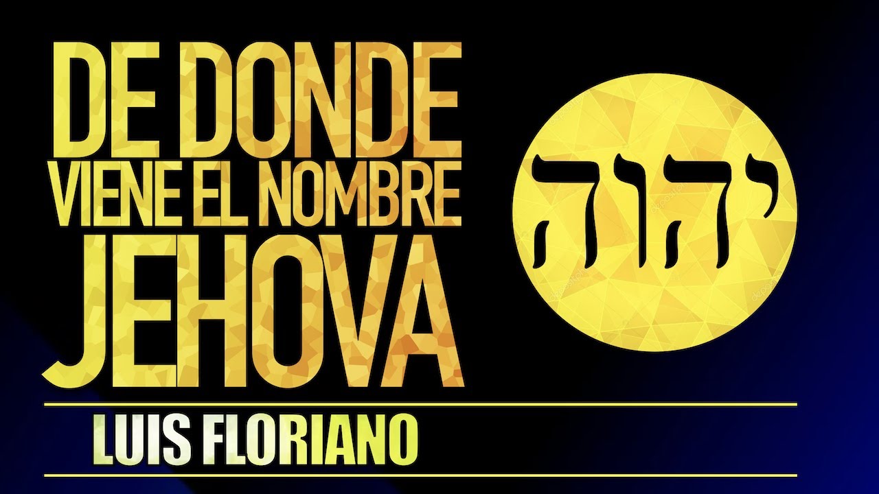 De donde viene el nombre Jehová