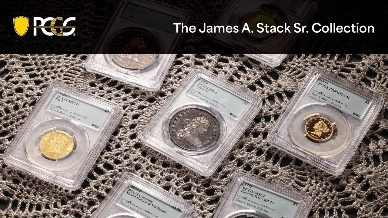 The James A. Stack, Sr. Collection: Authenticated and Graded by PCGS