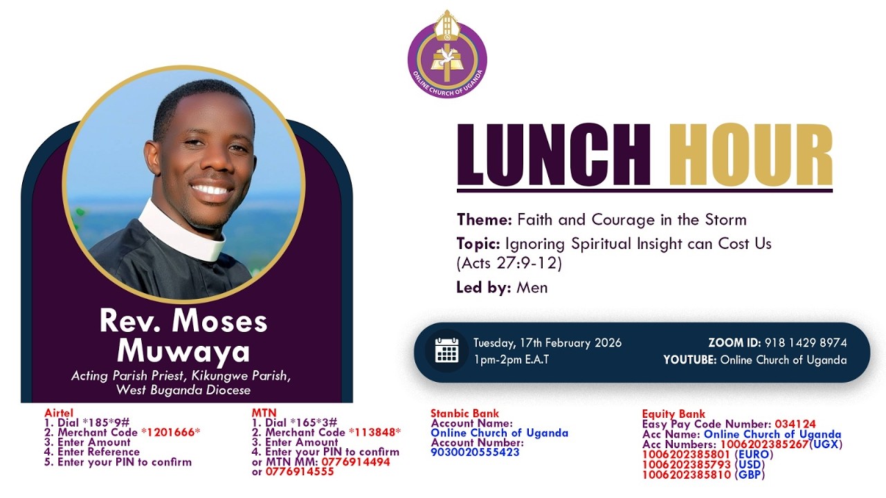 Lunch Hour|17/2/2026|Ignoring Spiritual Insight Can Cost Us(Acts 27:9-12)|Rev.Moses Muwulya