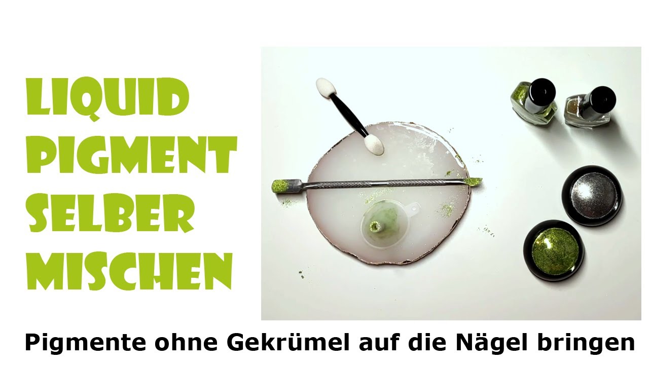 Liquid Pigment selber mischen - Pigmente ohne gekrümel auf den Nagel bringen