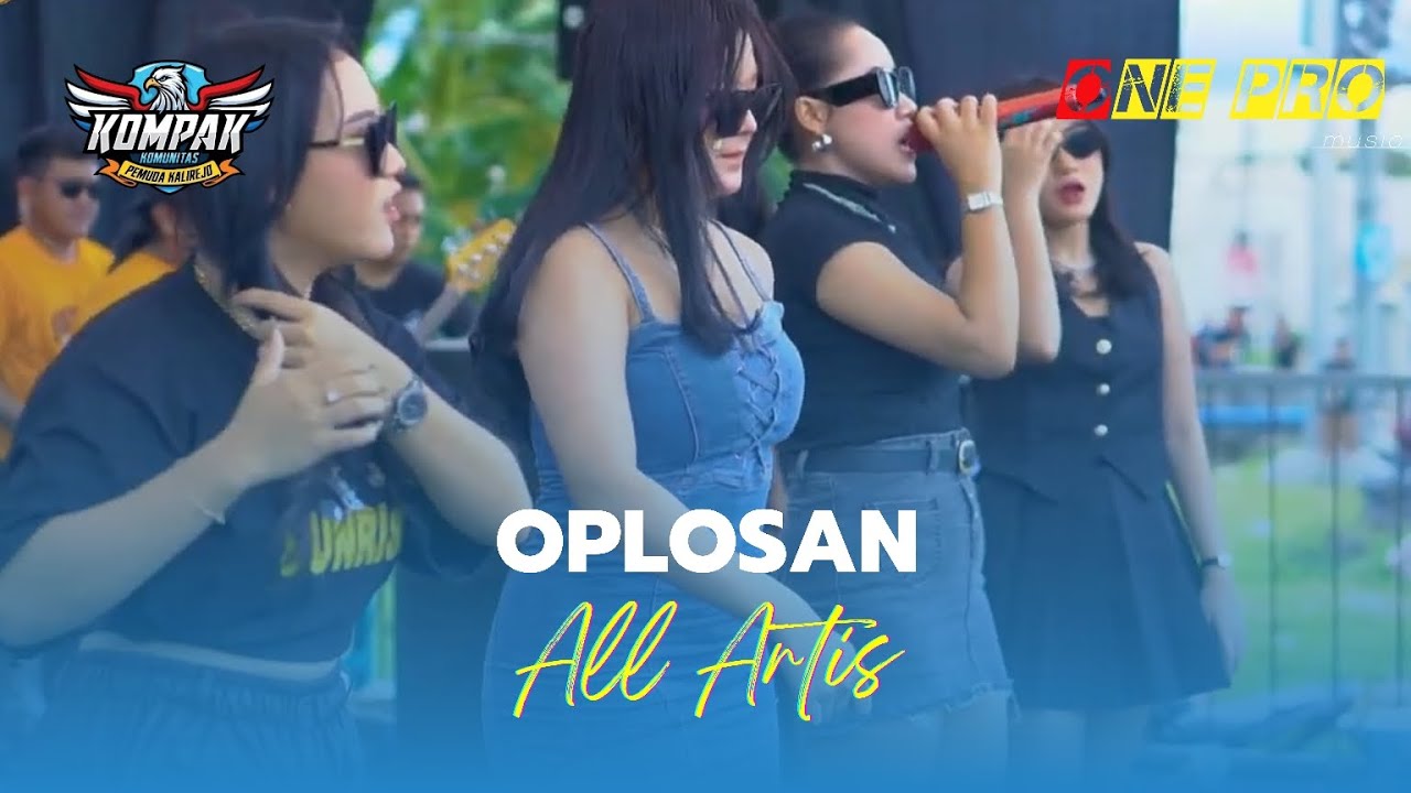 ALL ARTIS - OPLOSAN | ONE PRO Live Pemuda Kalirejo ( KOMPAK )