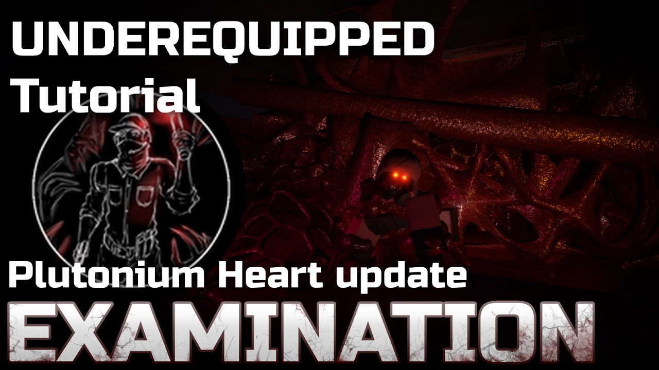 Examination UNDEREQUIPPED Tutorial NEW