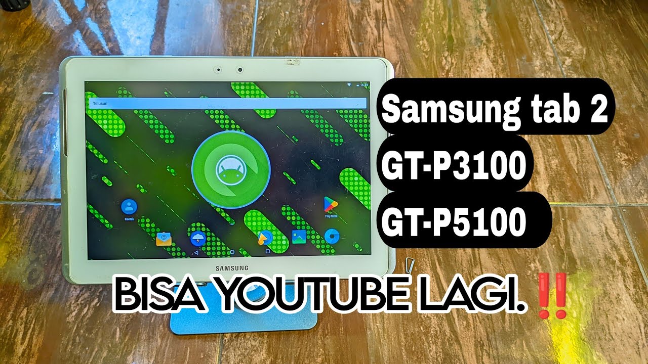 Samsung tab 2 GT-P3100 GT-P5100 Bisa youtube Lagi‼️