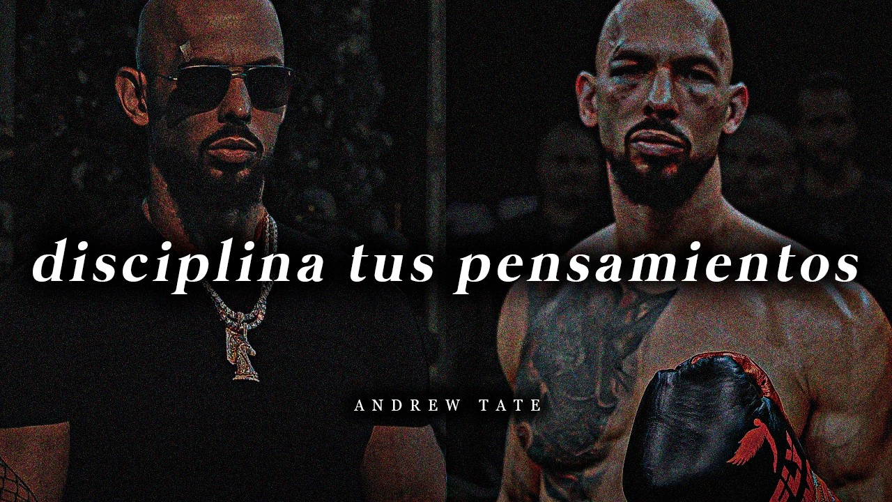 𝐃𝐈𝐒𝐂𝐈𝐏𝐋𝐈𝐍𝐀 𝐓𝐔𝐒 𝐏𝐄𝐍𝐒𝐀𝐌𝐈𝐄𝐍𝐓𝐎𝐒: Cómo ser extremadamente enfocado en tu vida  – Andrew Tate (motivación)