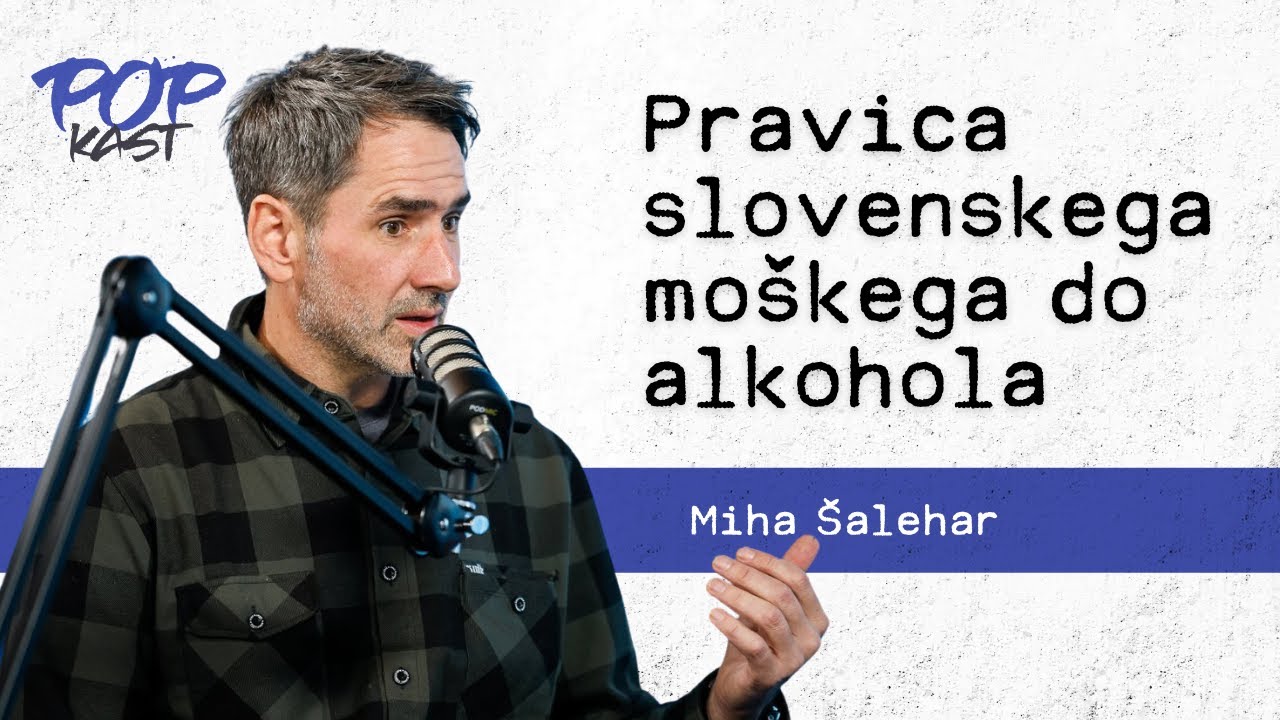 POP TV | POPKAST: Miha Šalehar | Pravica slovenskega moškega do alkohola