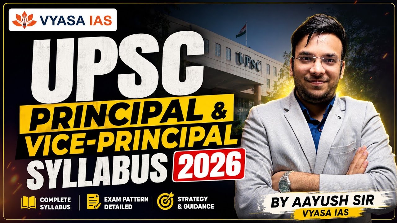UPSC PRINCIPAL & VICE PRINCIPAL SYLLABUS | VYASA IAS