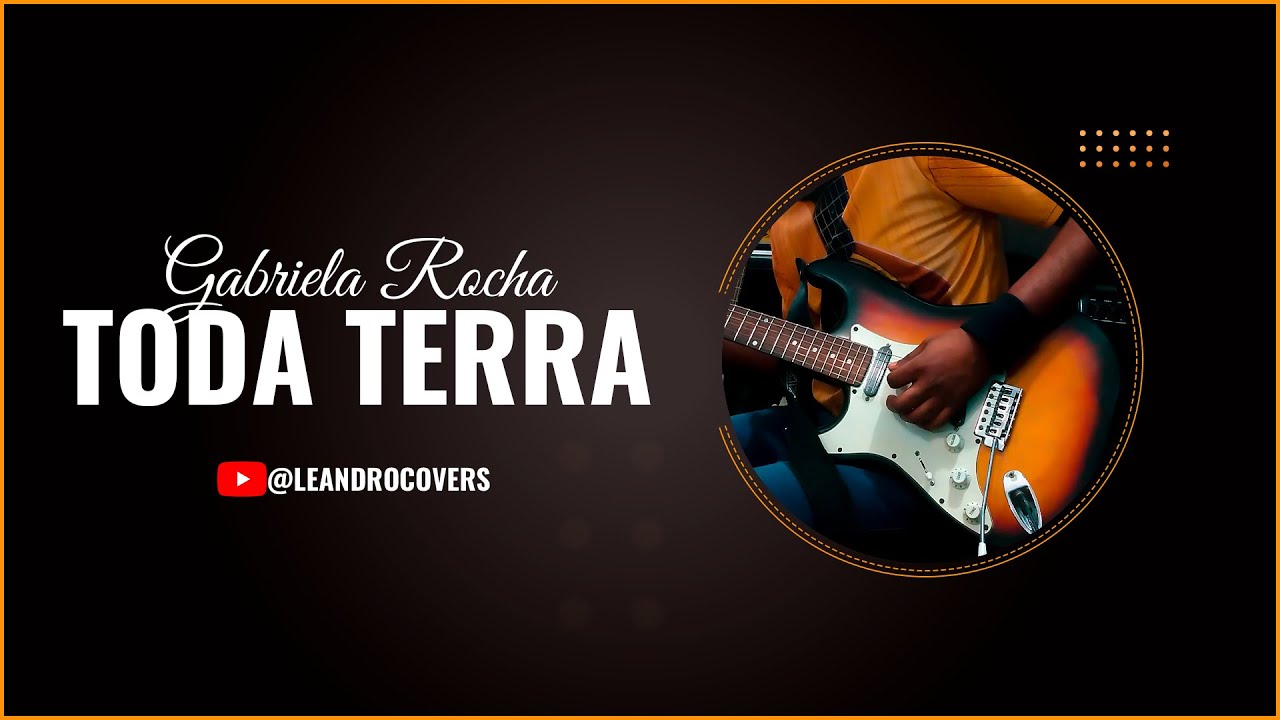 Gabriela Rocha - Toda Terra ( Leandro cover )