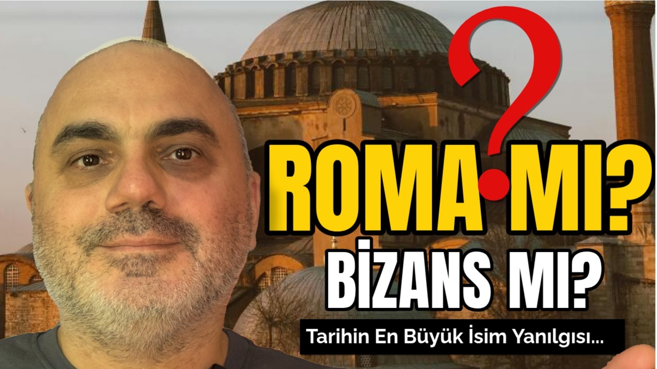 Bizans mı Roma mı? Roma Neden Bizans Oldu?