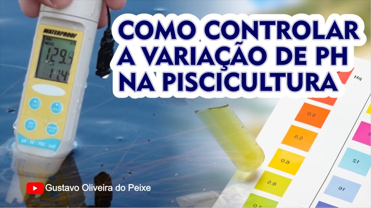PISCICULTURA 497:COMO CONTROLAR A VARIAÇÃO DE PH NA PISCICULTURA