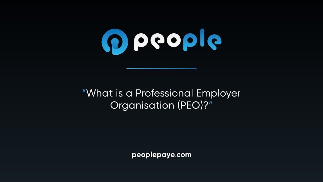What is a Professional Employment Organisation (PEO)?