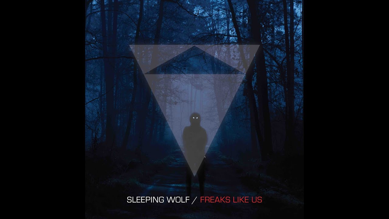 Sleeping Wolf - Freaks Like Us - Official Lyric Video