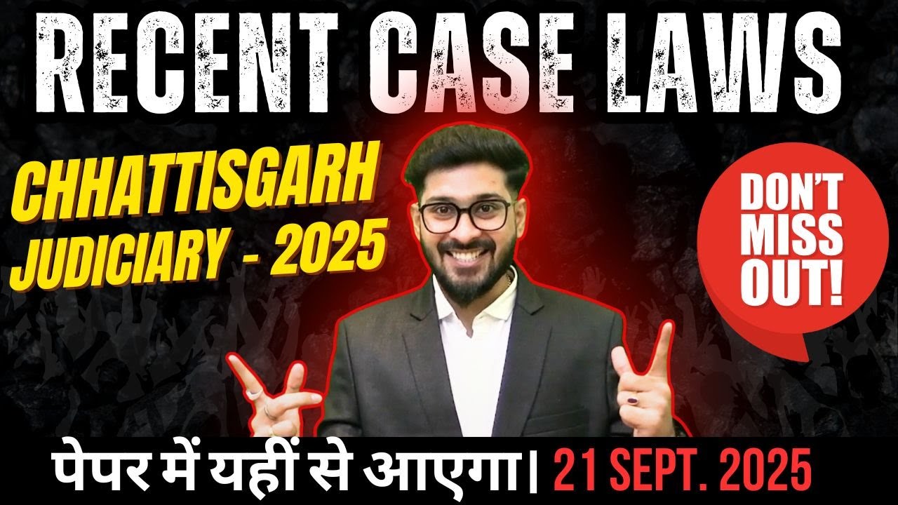 Chhattisgarh Judiciary Exam 2025 | 22-Min Quick Revision of Latest SC Case Laws