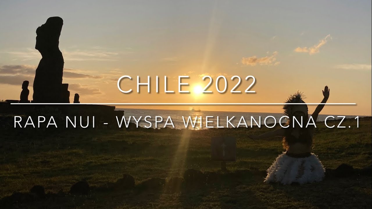 # 261 Rapa Nui cz.1, Wyspa Wielkanocna - Chile 2022 🇨🇱