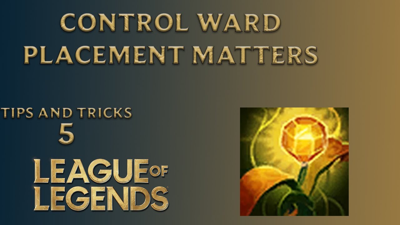 Tips/Tricks 5: Control Ward Placement Matters