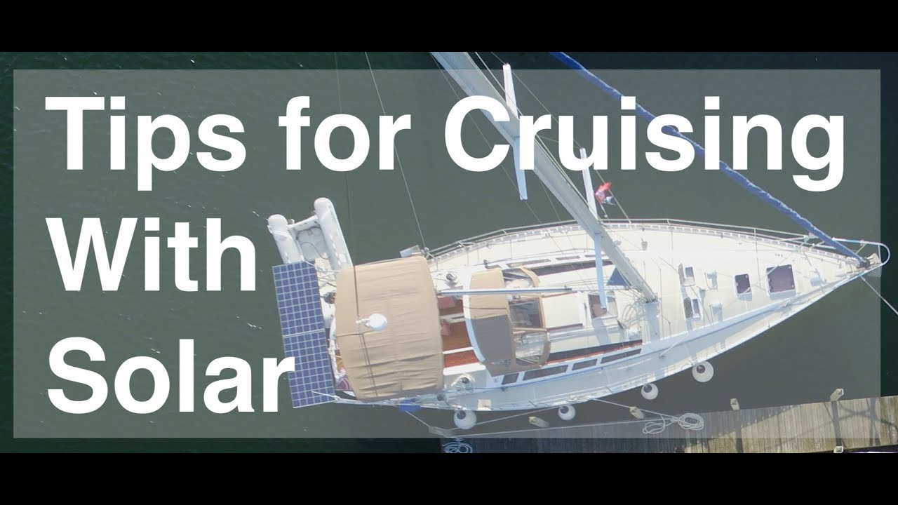 Tips For Cruising With Solar | Ep. 18