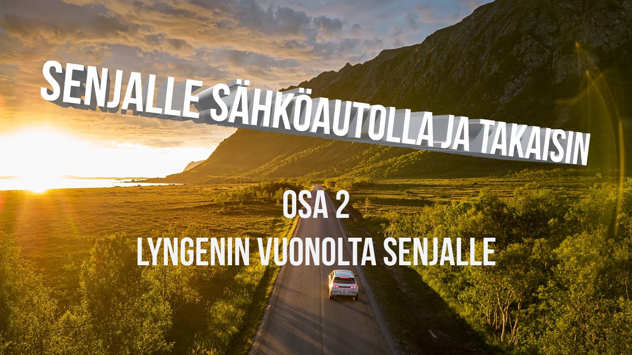 Senjalle sähköautolla ja takaisin osa 2/6 - Lyngenin vuonolta Senjalle