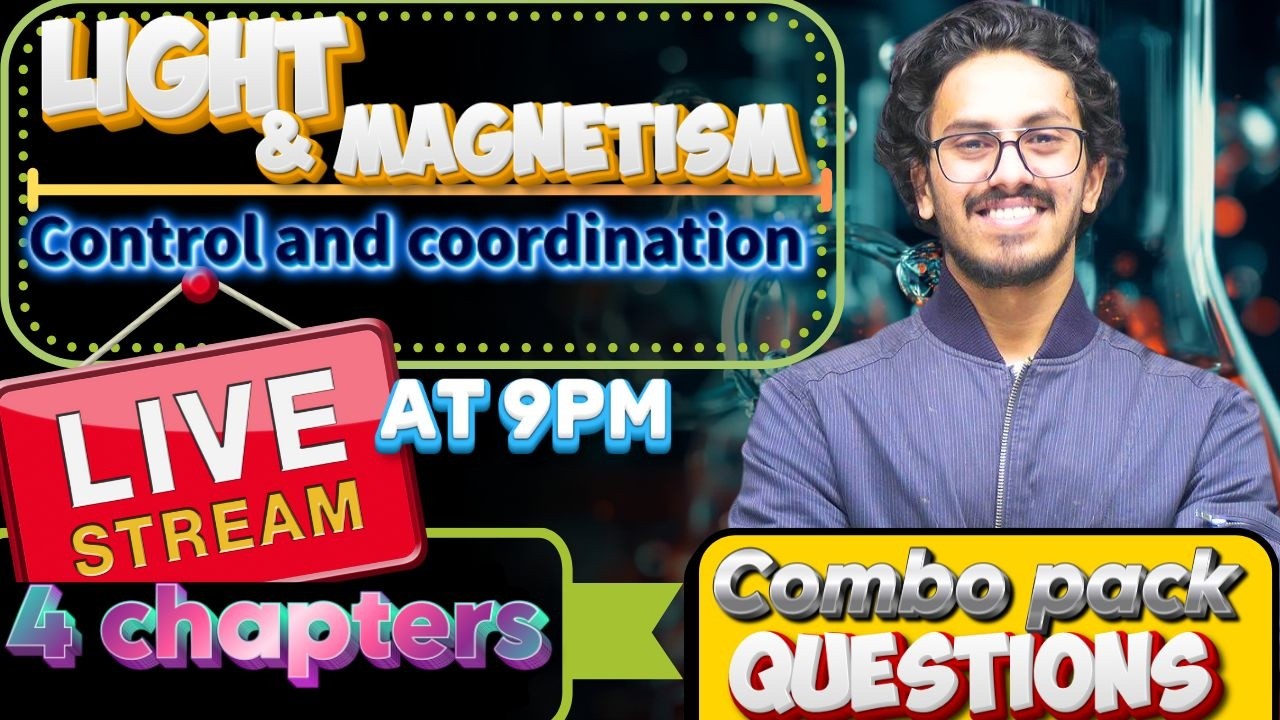 CLASS 10th | LIGHT , MAGNETIC EFFECTS OF ELECTRIC CURRENT & CONTROL AND COODINATION | PYQ BASED |