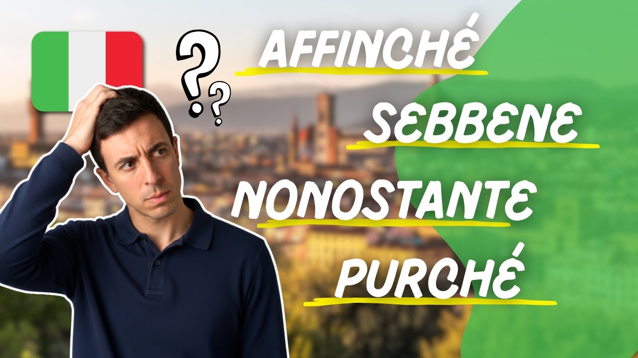 🗣 Le CONGIUNZIONI che richiedono il CONGIUNTIVO | Impara l'italiano con Federico