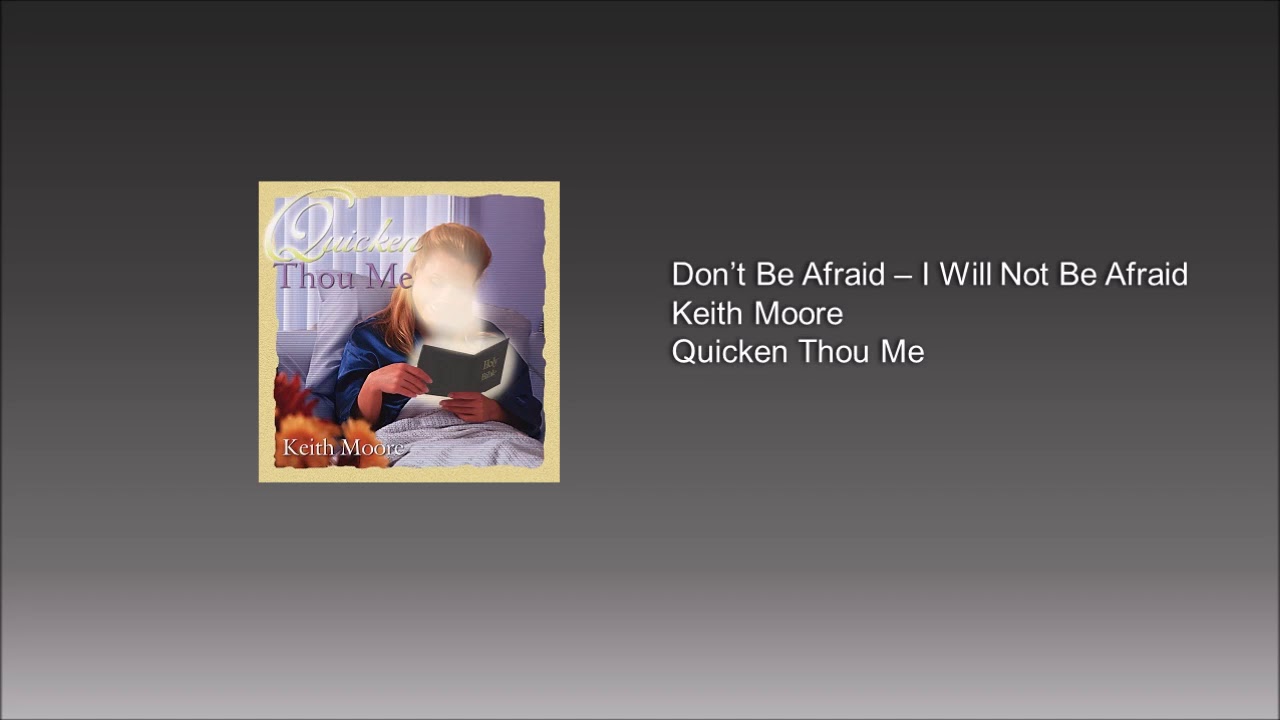 Don't Be Afraid - I Will Not Be Afraid