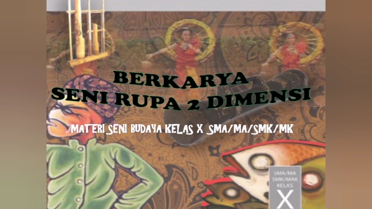 BERKARYA SENI RUPA 2 DIMENSI || MATERI SENI BUDAYA KLS X #senirupa