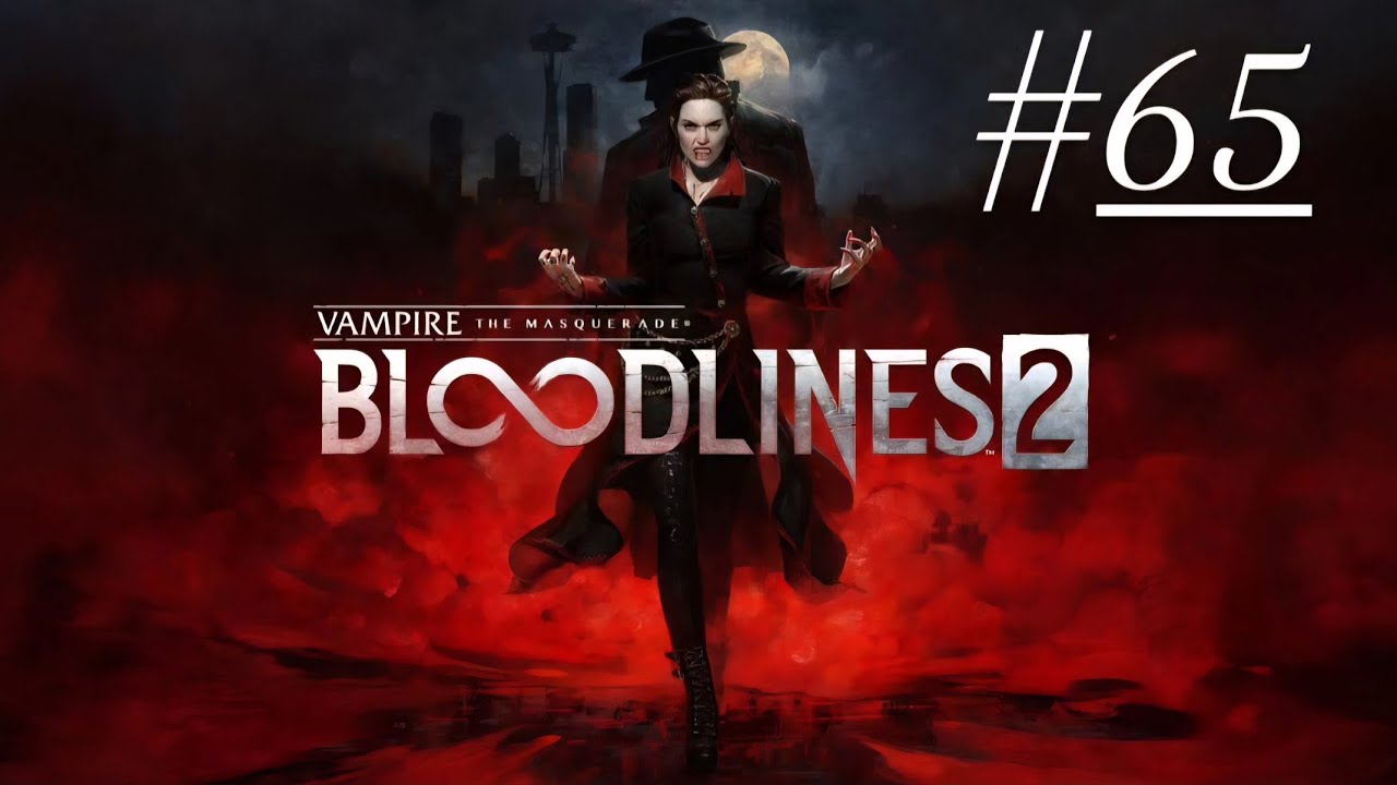 Vampire: The Masquerade - Bloodlines 2 #65