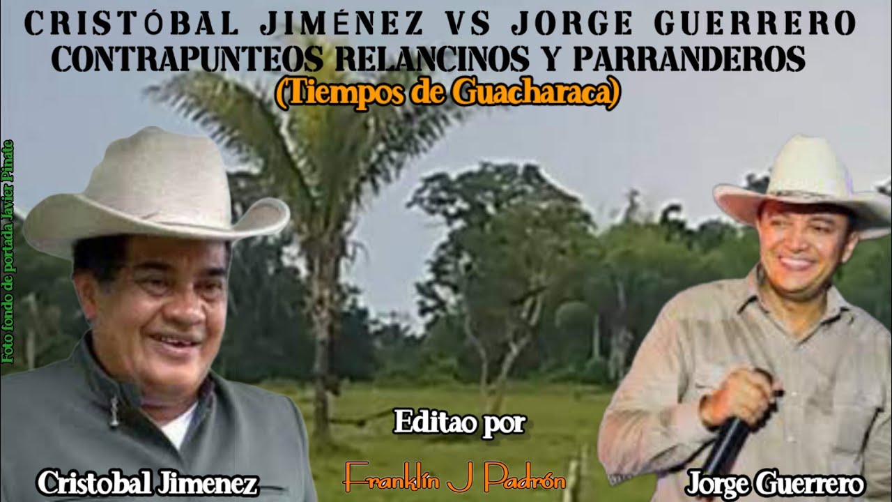 #Contrapunteos CRIST&Oacute;BAL JIM&Eacute;NEZ VS JORGE GUERRERO CONTRAPUNTEOS RELANCINOS Y PARRANDEROS