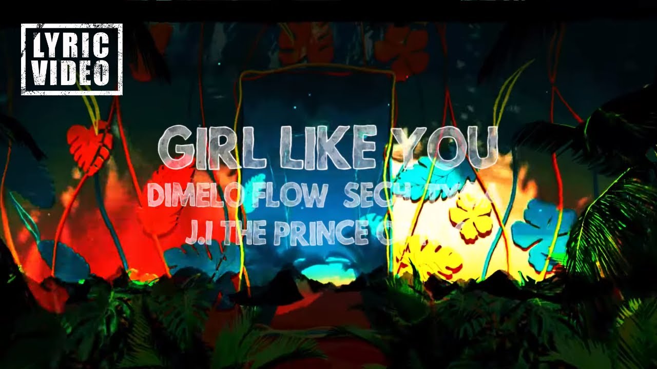Girl Like You - Dímelo Flow, Sech, Tyga, J.I (Lyric Video/Letra)