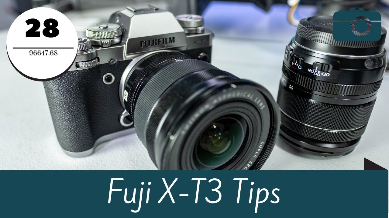 Fuji X-T3 Tips and Suggestions
