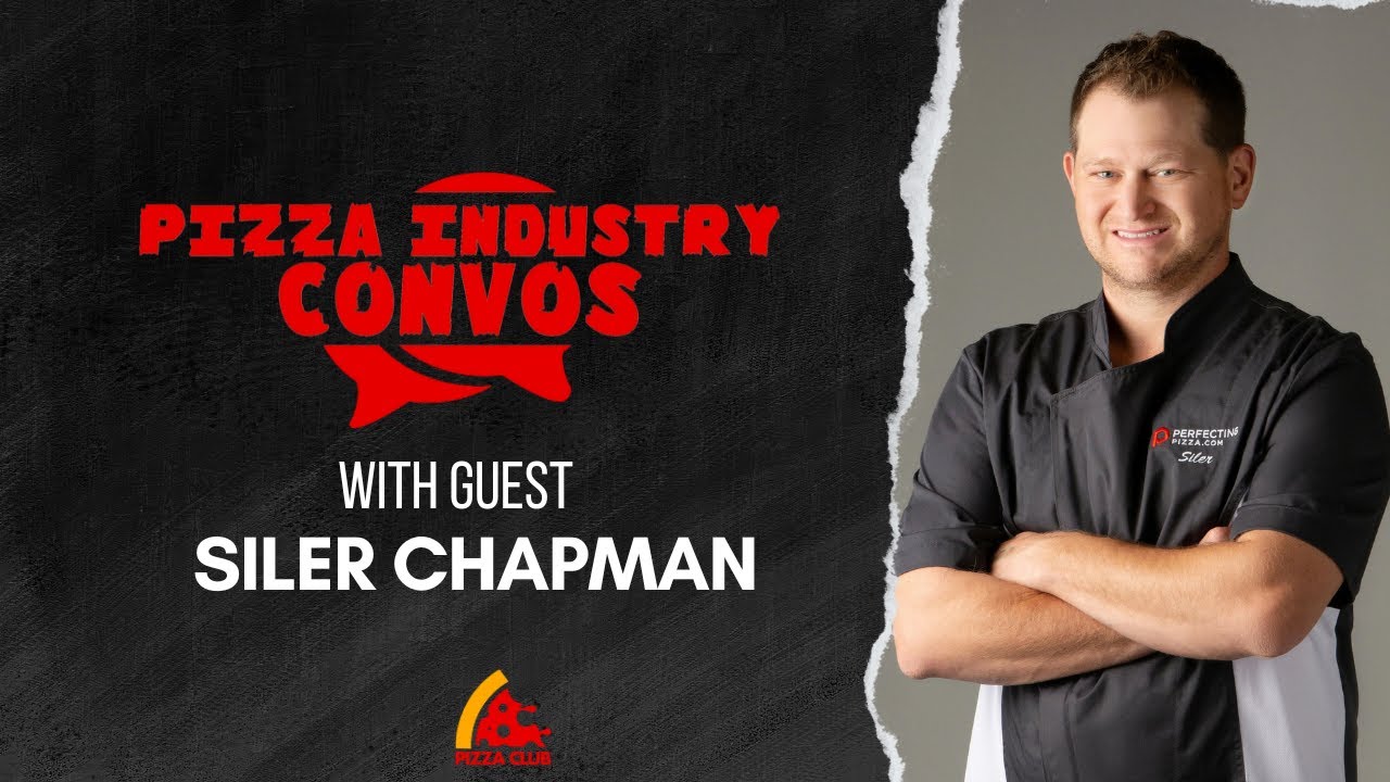 Pizza Industry Convos: Siler Chapman  | Pizza Club