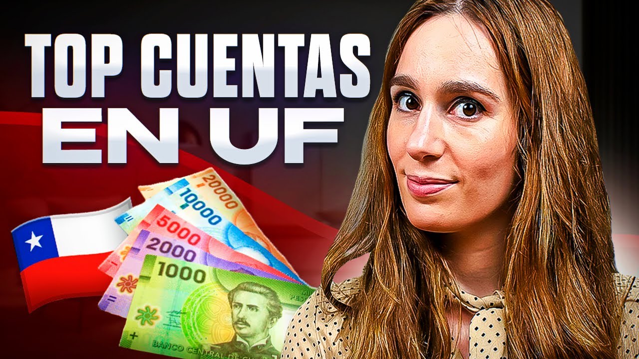 🇨🇱 Top Mejores Cuentas en UF en Chile (Julio 2025)
