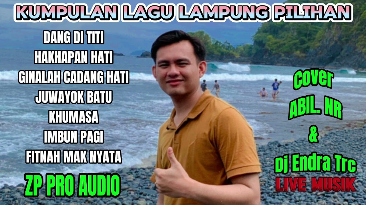 ALBUM LAGU LAMPUNG - Abil. NR & Dj Endra || Zp Pro Audio