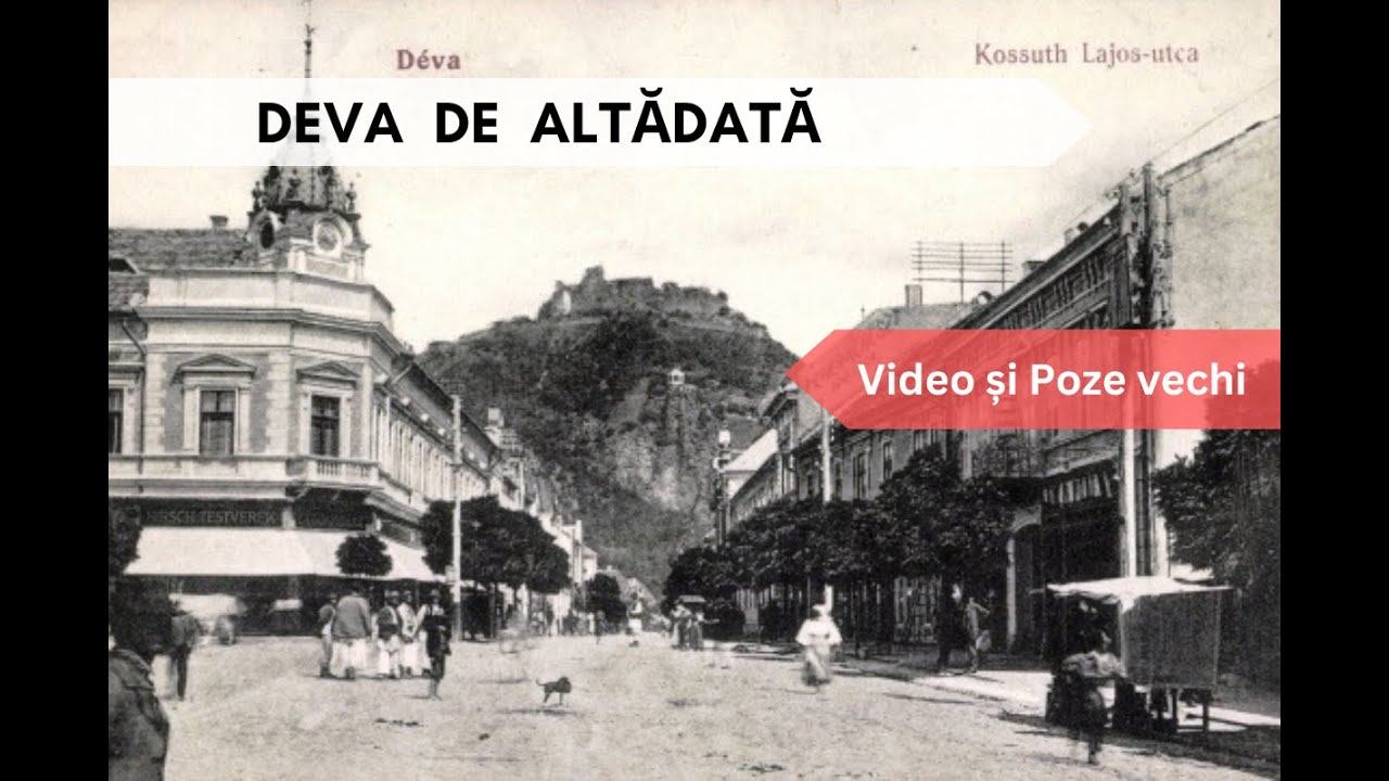 Deva veche, de altădată / The Old Deva of Yesteryear
