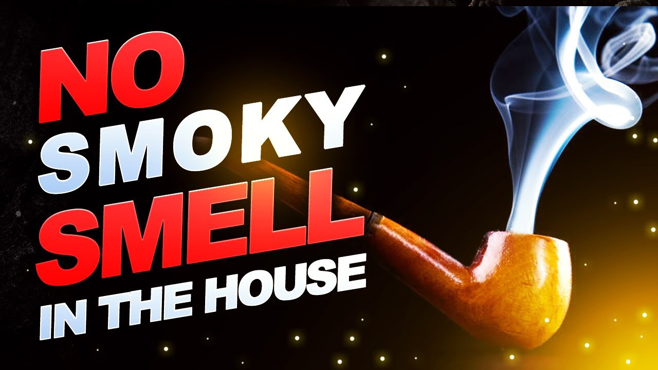Pipe smoking in the house WITHOUT the smoke smell!!!