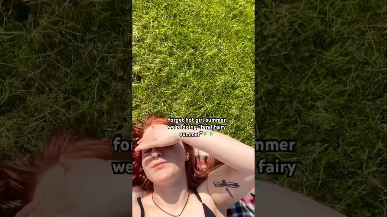 feral fairy summer 🧚