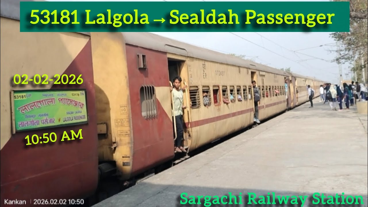 ৫৩১৮১ লালগোলা→শিয়ালদহ প্যাসেঞ্জারে চেপে কোলকাতা যাবার অভিজ্ঞতা।