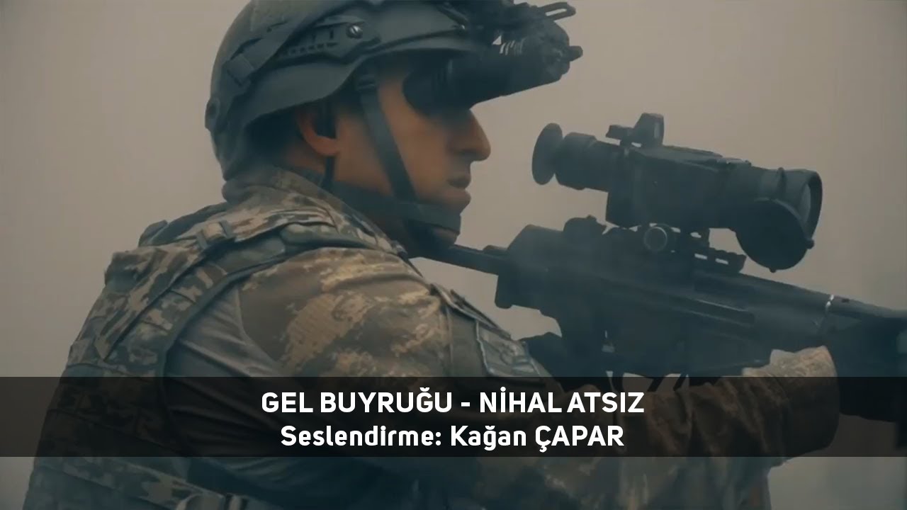 Gel Buyruğu - Nihal Atsız (Kağan Çapar) - #PenceHarekatı #TSK #MÖ209