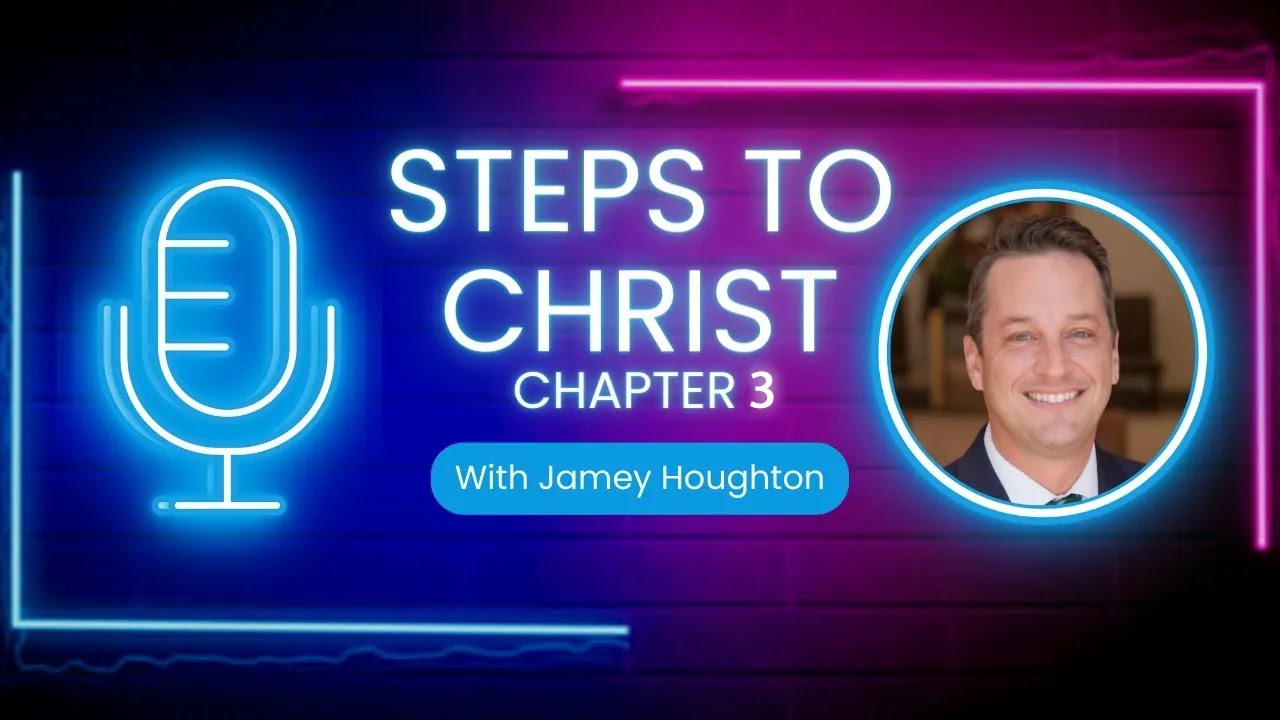 Steps to Christ - Chapter 3