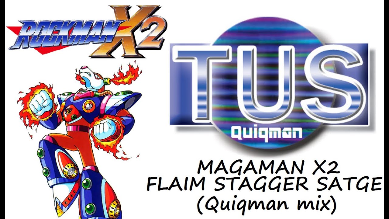 ロックマンX2 フレイムスタッガーステージ（Quiqman mix）/MEGAMAN X2 FLAME STAGGER STAGE