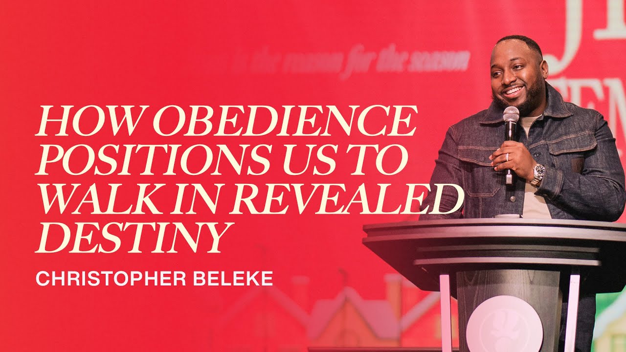 How Obedience Positions Us To Walk In Revealed Destiny | Christopher Beleke | Sunday Sermon